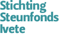 Stichting Steunfonds Ivete