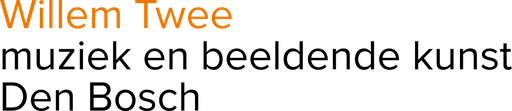 Stichting Willem Twee Muziek& Beeldende Kunst